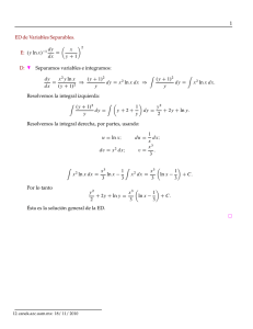1 ED de Variables Separables. E: .y lnx/ dxD ( x y C 1) D: H