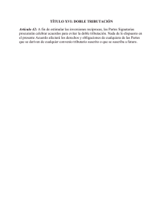 TÍTULO XVI: DOBLE TRIBUTACIÓN Artículo 42: A fin de estimular