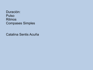 Duración: Pulso Ritmos Compases Simples Catalina Sentis Acuña
