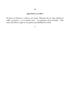 ¡Qué lindo es ser libre! El lunes me llevaron a visitar a mi mamá