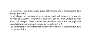 La rapidez de llegada al choque queda determinada por la
