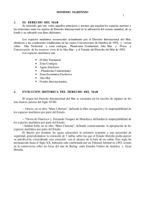 DOMINIO MARITIMO 1. EL DERECHO DEL MAR Se entiende, que