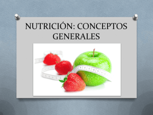 NUTRICIÓN: CONCEPTOS GENERALES