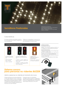 Semáforos Peatonales Sistema sonoro para personas no videntes