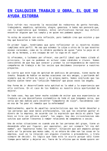 en cualquier trabajo u obra, el que no ayuda estorba