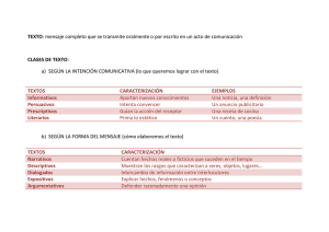 TEXTO: mensaje completo que se transmite oralmente o por escrito