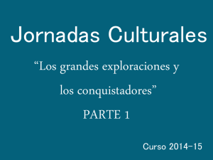 “Los grandes exploraciones y los conquistadores” PARTE 1