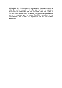ARTÍCULO 67.- El Congreso o una sola de las Cámaras, cuando se