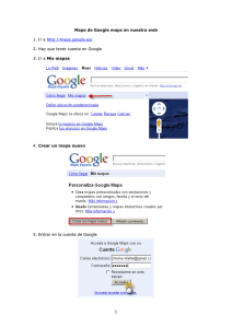 1 Mapa de Google maps en nuestra web 1. Ir a http://maps.google