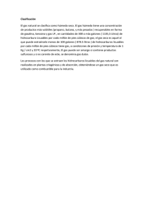 Clasificación El gas natural se clasifica como húmedo seco