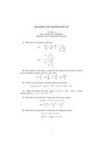 EXAMEN DE MATEM´ATICAS 1.- Efectúa los siguientes cálculos, (a