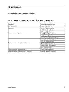 Organización EL CONSEJO ESCOLAR ESTÁ FORMADO POR:
