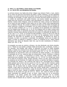 Hch. 3, 1-10: Pedro y Juan sanan a un lisiado. b.- Lc. 24,13-35