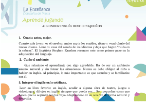 APRENDER INGLÉS DESDE PEQUEÑOS 1. Cuanto antes, mejor