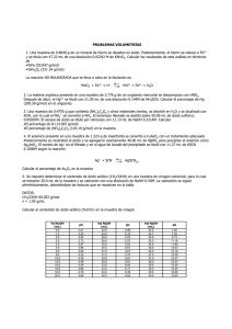 PROBLEMAS VOLUMETRÍAS 1. Una muestra de 0.8040 g de un