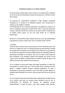 Problemas actuales en el medio ambiente. En primer lugar se debe