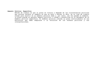 Momento Político Específico Método de trabajo en que la pieza se
