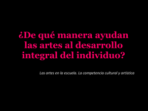 ¿De qué manera ayudan las artes al desarrollo integral del individuo?