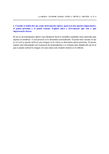 2. Cuando se habla del ojo como instrumento óptico, aparecen dos