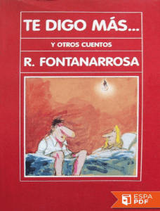 Te digo más... y otros cuentos - Roberto Fontanarrosa