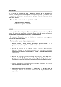 PROTOCOLO Es el conjunto de costumbres, usos y reglas que a