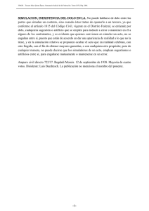 SIMULACION, INEXISTENCIA DEL DOLO EN LA. No puede