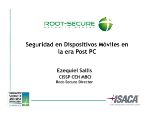 Seguridad en Dispositivos Móviles en l P t PC a era Post PC