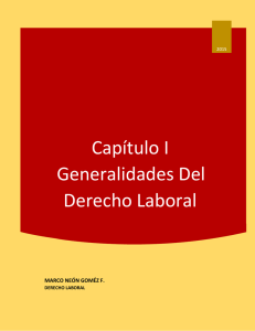 Capítulo I Generalidades del Derecho Laboral
