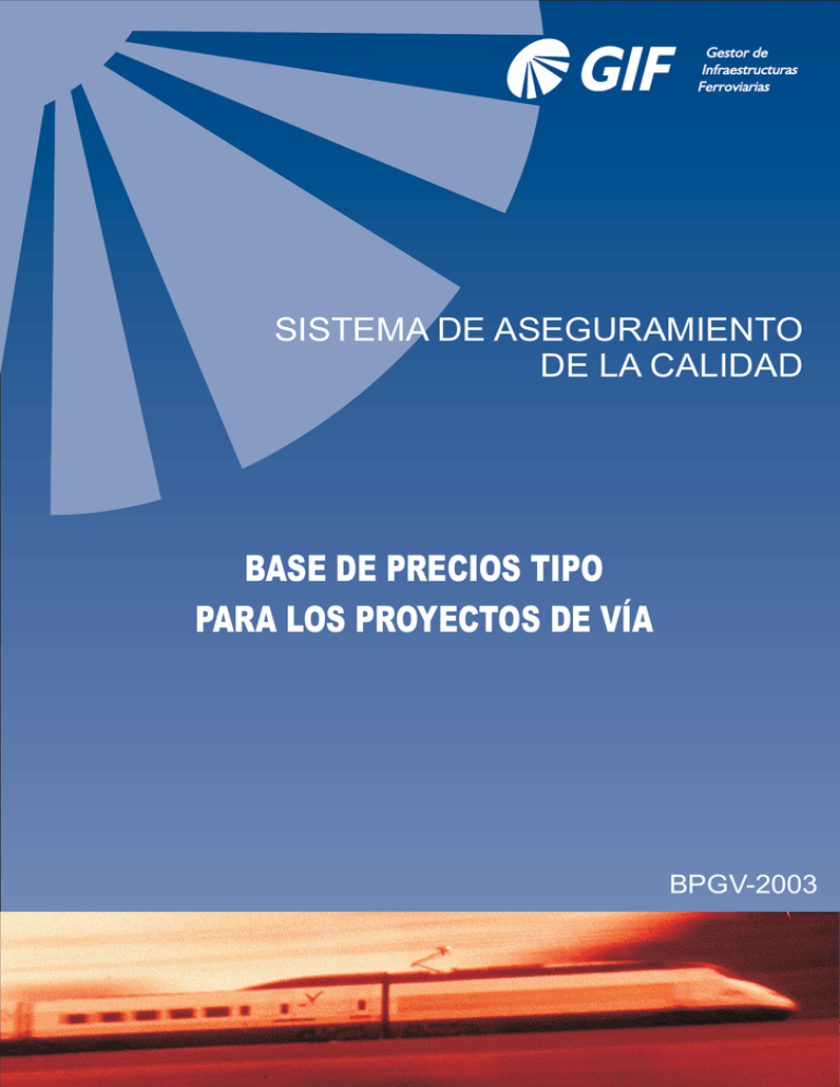 BASE DE PRECIOS TIPO PARA LOS PROYECTOS DE VÍA BASE DE PRECIOS TIPO PARA LOS PROYECTOS DE VÍA