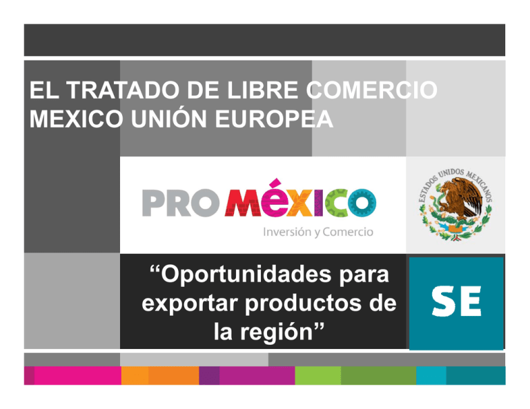 EL TRATADO DE LIBRE COMERCIO MEXICO UNIÓN EUROPEA