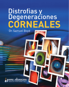 Distrofias y Degeneraciones Corneales: Guía Completa
