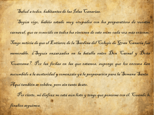 Salud a todos, habitantes de las Islas Canarias. Según oigo, habéis