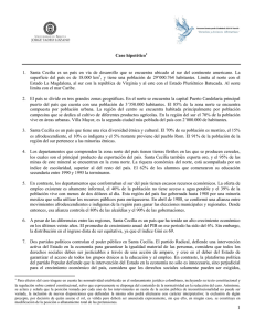 Caso hipotético 1. Santa Cecilia es un país en vía de desarrollo que