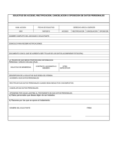 SOLICITUD DE ACCESO, RECTIFICACION, CANCELACION U