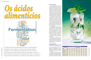 Os ácidos alimentícios são substâncias que aumentam a acidez dos