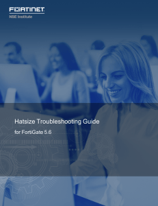 FortiGate 5.6 Hatsize Troubleshooting Guide