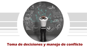 Toma de Decisiones y Manejo de Conflictos: Guía Práctica