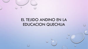 Tejido Andino y Educación Quechua: Un Enfoque Intercultural