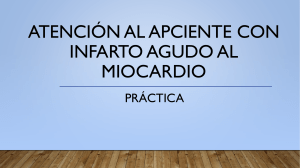 Atención al Paciente con Infarto Agudo al Miocardio: Práctica Clínica