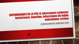 Infecciones Cutáneas Bacterianas: Impétigo, Celulitis y Más