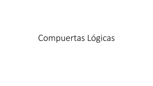Compuertas Lógicas: AND, OR, NOT, NAND, NOR - Álgebra de Boole