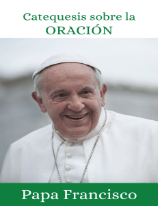 Catequesis del Papa Francisco sobre la Oración
