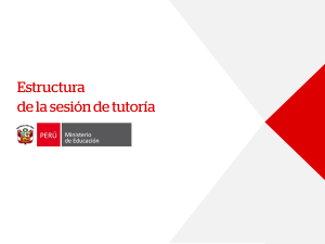 Estructura Sesión Tutoría: Presentación, Desarrollo y Cierre