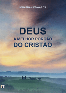 Deus, a Melhor Porção: Sermão de Jonathan Edwards