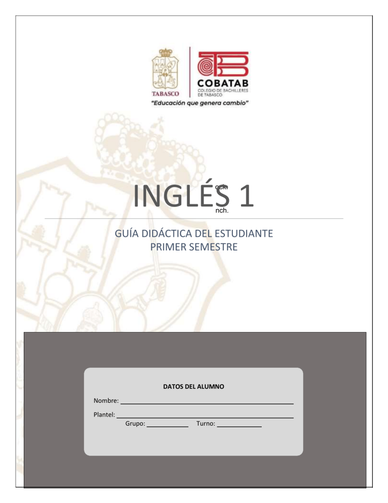Primer Semestre. Guía Didáctica del Estudiante. Inglés I