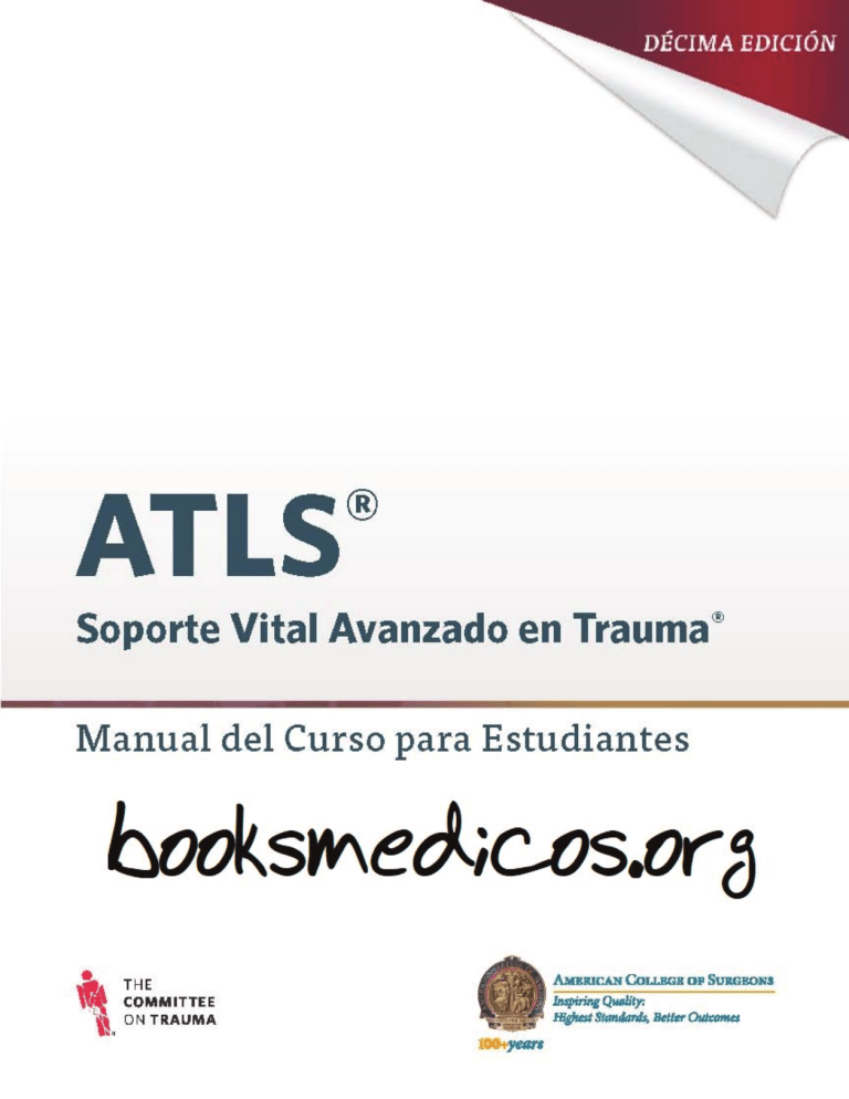 ATLS Soporte Vital Avanzado En Trauma. Manual Del Curso Para Estudiantes