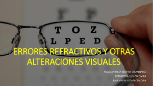 Errores Refractivos y Alteraciones Visuales: Presentación Optometría