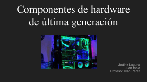 Componentes de Hardware de Última Generación