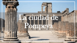 Pompeya: Historia, Comercio y Destrucción