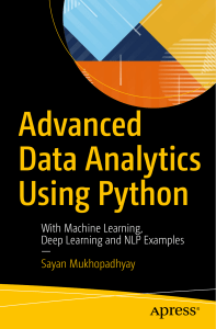 Advanced Data Analytics with Python: Machine Learning, Deep Learning